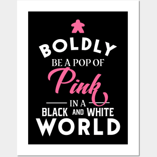 Pink Meeple Boldly Be A Pop of Color Board Games Meeples and Tabletop RPG Addict Posters and Art